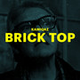 Brick Top (Explicit)