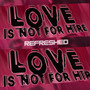 Love Is Not For Hire (Refreshed)