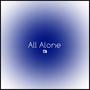 All Alone