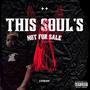 This Soul's Not For Sale (Explicit)