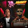 FRISKY (feat. SovT Music) [Explicit]