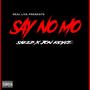 Say No Mo (feat. Jon Royce) [Explicit]