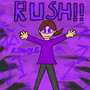 RUSH!!