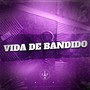 Vida de Bandido (Explicit)