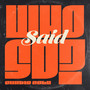 Who Said So? (Explicit)