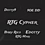 RTG Cypher (Dotty9) (feat. 9OE DD, Baby Rico, Edotty & RTG Mari) [Explicit]