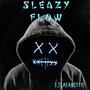 Sleazy Flow Freestyle (Explicit)