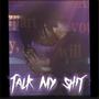 Talk My **** (Explicit)