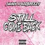 Still Come Back (feat. 600Breezy) [Explicit]