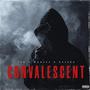 CONVALESCENT (feat. Hxnter & LeSixx) [Explicit]