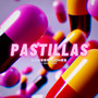 Pastillas (Explicit)