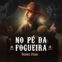 No Pé Da Fogeuria