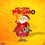 No Free Promo (feat. Sabi Boy & Rita Rich) [Explicit]