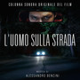 L'uomo sulla strada (Original Motion Picture Soundtrack)