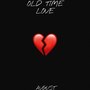 Old Time Love (Explicit)