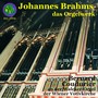 Brahms: Das Orgelwerk