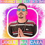 Joguei Na Cara (Explicit)