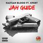 Jah Guide (feat. Haitian Blood & Xpert) [Explicit]