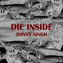 Die Inside