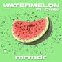 Watermelon (feat. Chito)