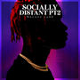 Socially Distant PT 2 (Explicit)