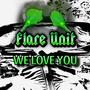 Flare Unit We Love You (Explicit)