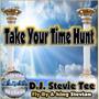 Take Your Time Hunt (feat. Fly By & King Stevian)