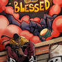 Blessed (Theme Song for the Blessed Comic) [Explicit]