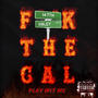 PLAY WIT ME (FXCK THE CAL) [Explicit]