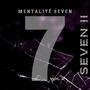 SEVEN II (Mentalité SEVEN) [Explicit]