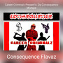 Career Criminalz Present's: Da Consequence Mixtape (Explicit)