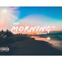 Morning (Explicit)