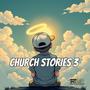 Church Stories 3