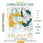 WEILL, K.: Dreigroschenoper (Die) / LE PENNEC, P.: Suite on the Airs from the Beggar's Opera (Songs de L'Opéra de quat' sous) [Le Pennec, Borecek]