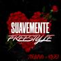 Suavemente Freestyle (Explicit)