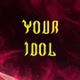 Your Idol / Tu Idol (Cover en Español)