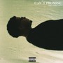 can't promise (Explicit)