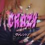 CRAZY (Explicit)