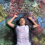 No More Broken Hearts