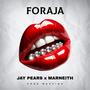 FORAJA (feat. Jay Pears & Marneith)