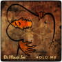 Hold Me