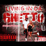 LIVING IN DA GHETTO (Explicit)