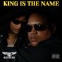 King Is The Name (Explicit)