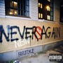 NEVER AGAIN FREESTYLE (Explicit)