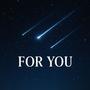 For You (feat. K-Tazzy & Joe De La Rosa)