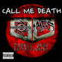 Call Me Death (Explicit)