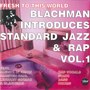 Blachman Introduces Standard Jazz & Rap