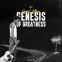 Genesis of Greatness (Explicit)