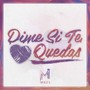 Dime Si Te Quedas