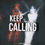 Keep Calling (feat. Elli B ) [Explicit]